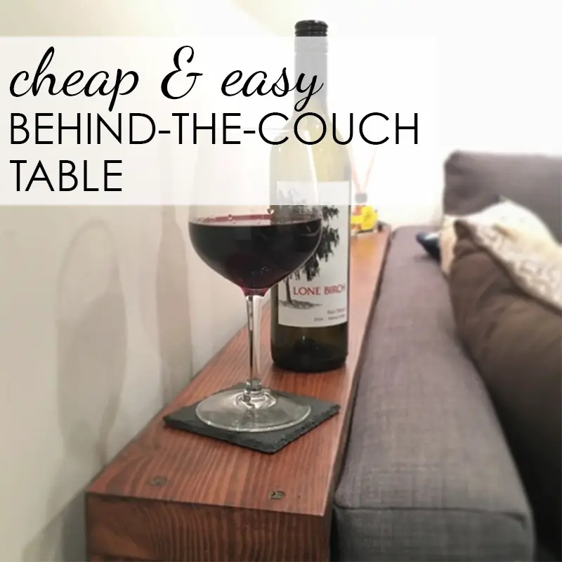 Easy DIY Behind the Couch Table - Bye Bye Spilled Wine!